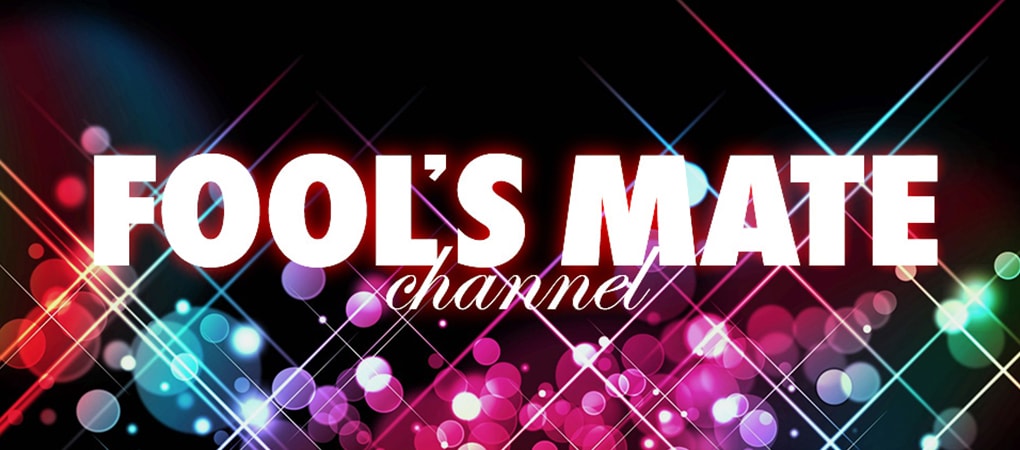 FOOL'S MATE channel